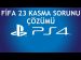 FIFA 23 Kasma Sorunu Nasıl Çözülür?